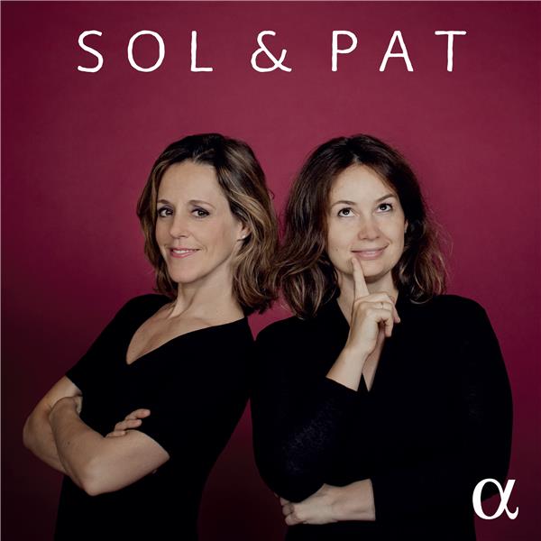 Sol & Pat / Patricia Kopatchinskaja | Kopatchinskaja, Patricia. Violon