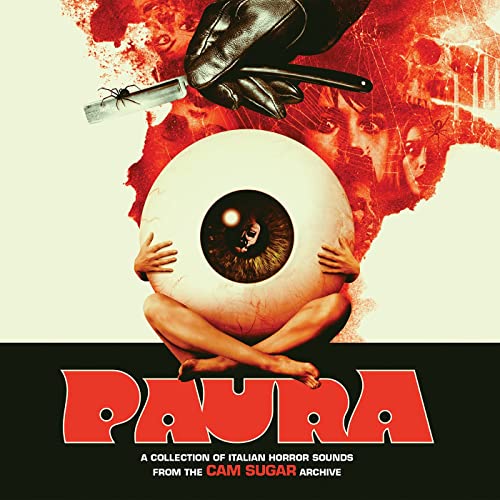Paura : a collection of italian horror sounds from the Cam Sugar Archive / Ennio Morricone, Bruno Nicolai, Stelvio Cipriani, Riz Ortolani... [et al.], composition | 