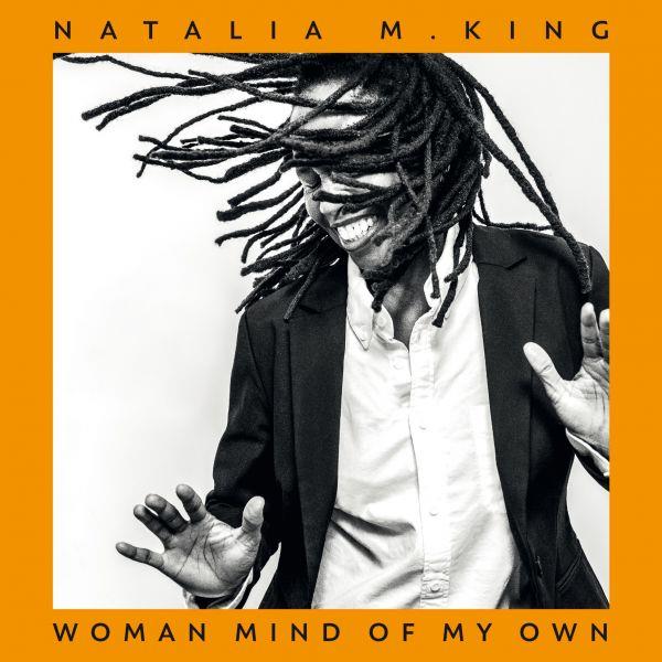 Woman mind of my own / Natalia M. King | King, Natalia M.. Chant. Paroles. Composition. Guitare