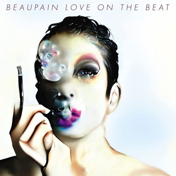Love on the beat / Alex Beaupain | Beaupain, Alex. Chant