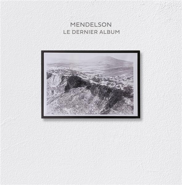 Le dernier album | MENDELSON. Musicien