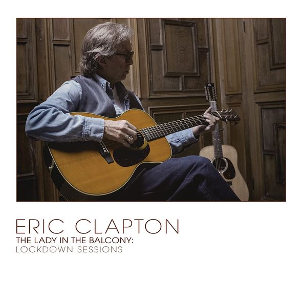 The lady in the balcony: Lockdown sessions | Clapton, Eric (1945-....). Interprète