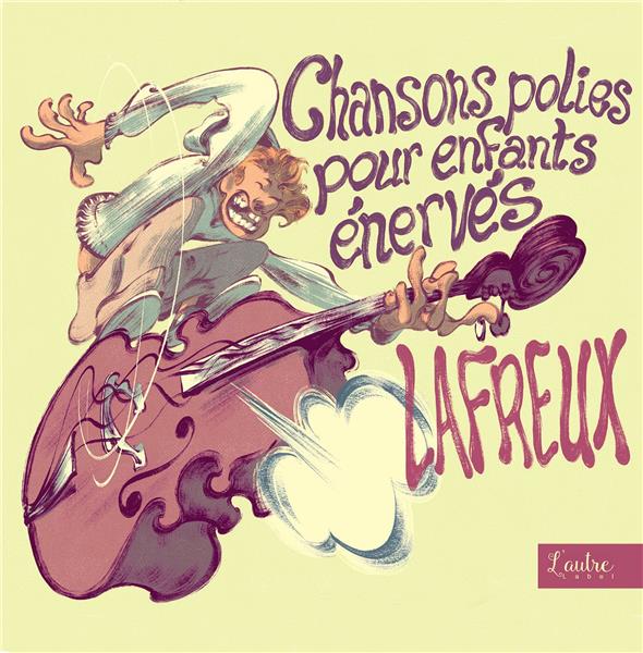 Couverture de Chansons polies pour enfants énervés