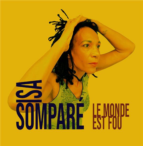 Le monde est fou | Isa Somparé. Compositeur. Interprète