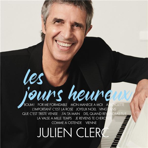 Les jours heureux / Julien Clerc | Clerc, Julien. Chant