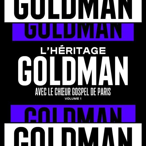 Couverture de L'héritage Goldman avec le Choeur Gospel de Paris, vol.1