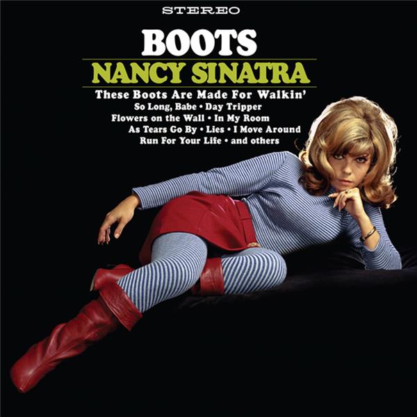 Boots | Nancy Sinatra (1940-....). Interprète