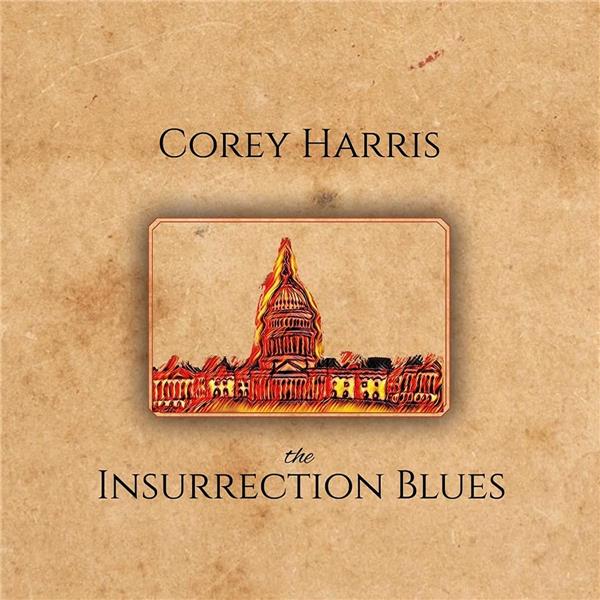 Insurrection blues / Corey Harris | Harris, Corey. Paroles. Composition. Chant. Guitare