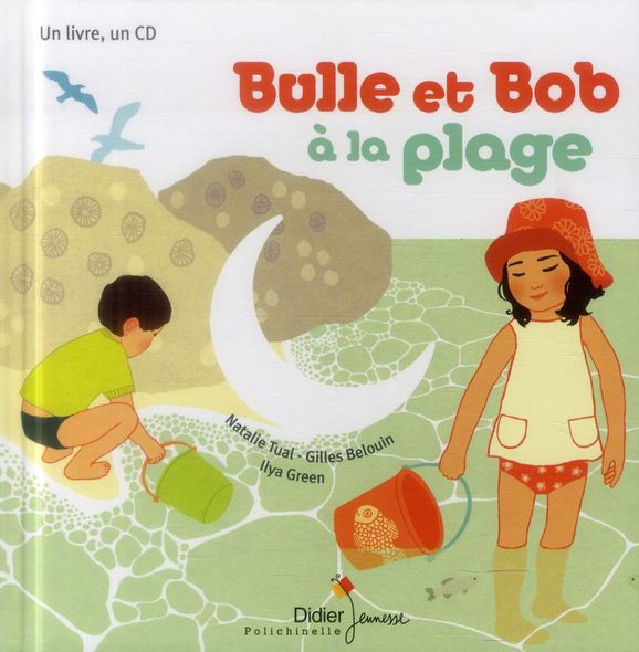 Bulle et Bob à la plage / une histoire racontée par Nathalie Tual | Tual, Natalie. Auteur. Composition