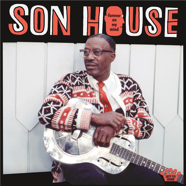 Forever on my mind / Son House | Son House . Chant. Guitare. Composition. Arrangement