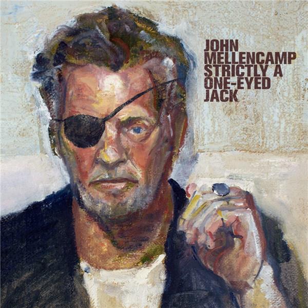 Strictly a one-eyed Jack | John  Mellencamp (1951-....). Chanteur