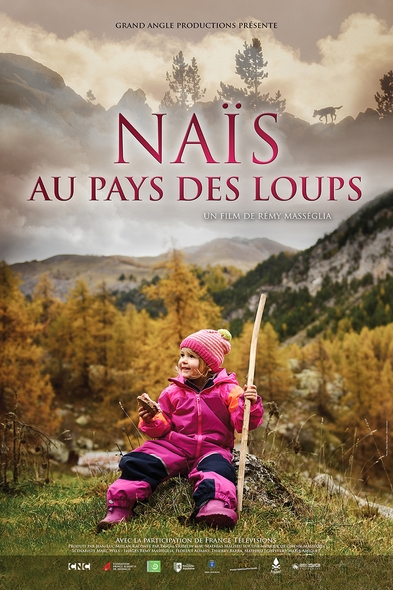 Naïs au pays des loups / Rémy Masseglia, réal. | Masseglia, Rémy. Réalisateur