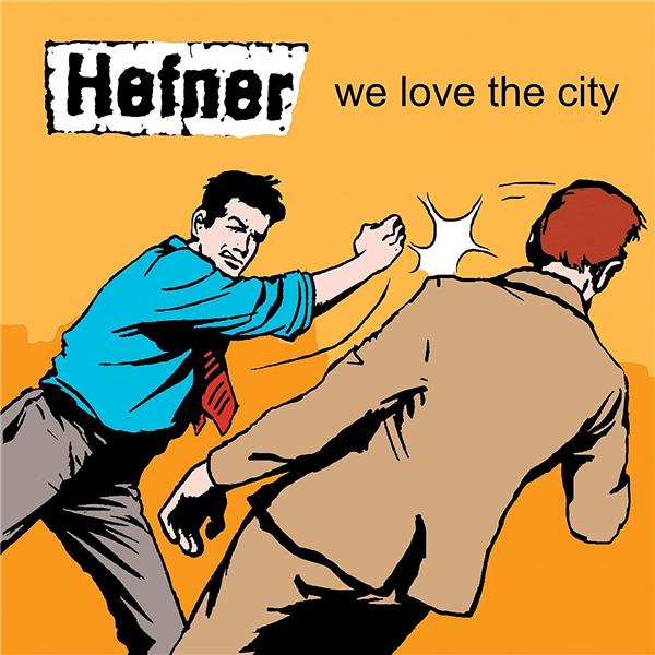 We love the city | Hefner. Musicien