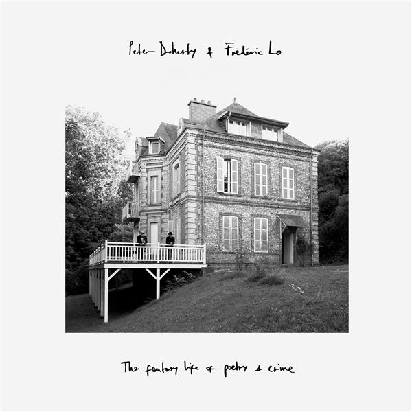 The fantasy life of poetry & crime / Peter Doherty | Doherty, Peter. Chant. Paroles