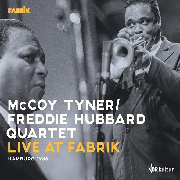 Live at Fabrik, Hamburg 1986 / McCoy Tyner / Freddie Hubbard Quartet | Tyner, McCoy (1938-2020). Compositeur
