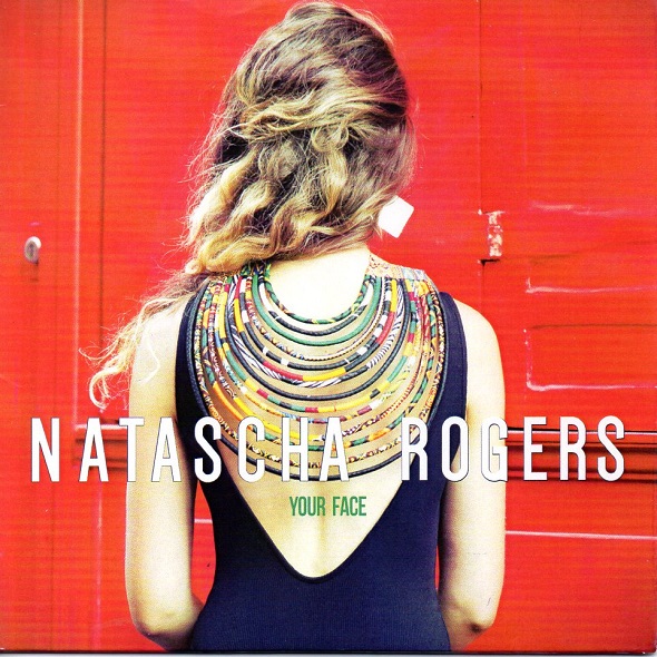 Your face | Natascha Rogers. Chanteur