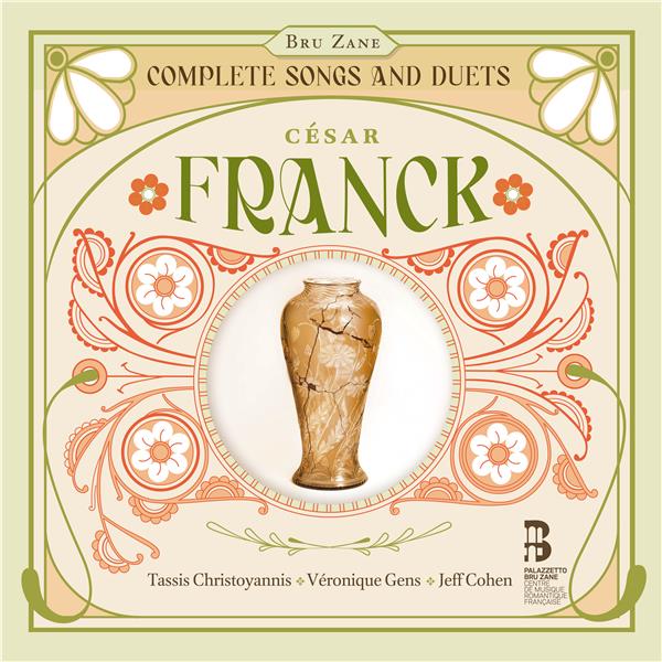 Complete songs and duets | Franck, César - +. Compositeur