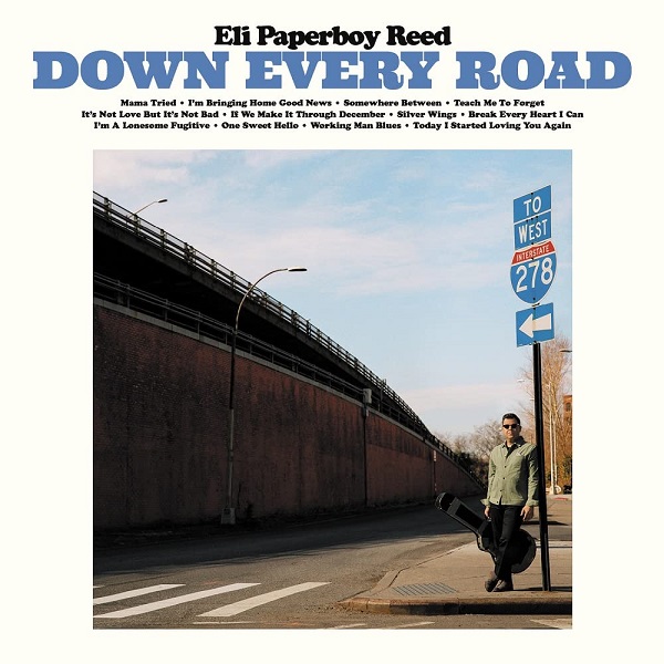 Down every road / Eli Paperboy Reed | Reed, Eli "Paperboy". Guitare. Chant