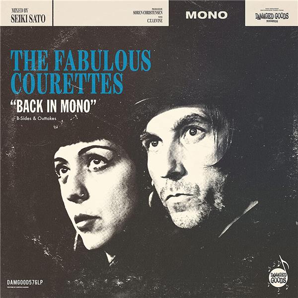Back in mono : b-sides & outtakes / The Fabulous Courettes | Couri, Flavia. Composition. Interprète
