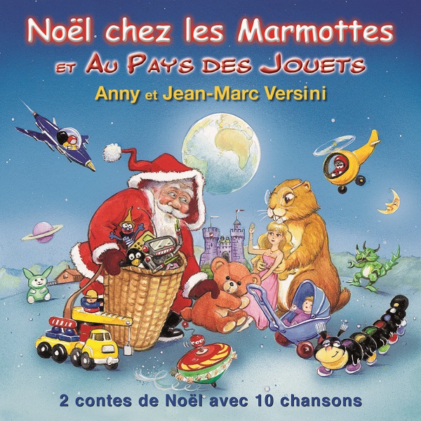 Noël chez les marmottes et au pays des jouets | Jean-Marc Versini (1955-....). Interprète