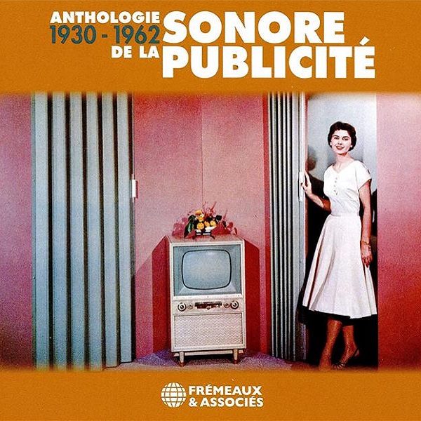 Couverture de Anthologie sonore de la publicité 1930-1962