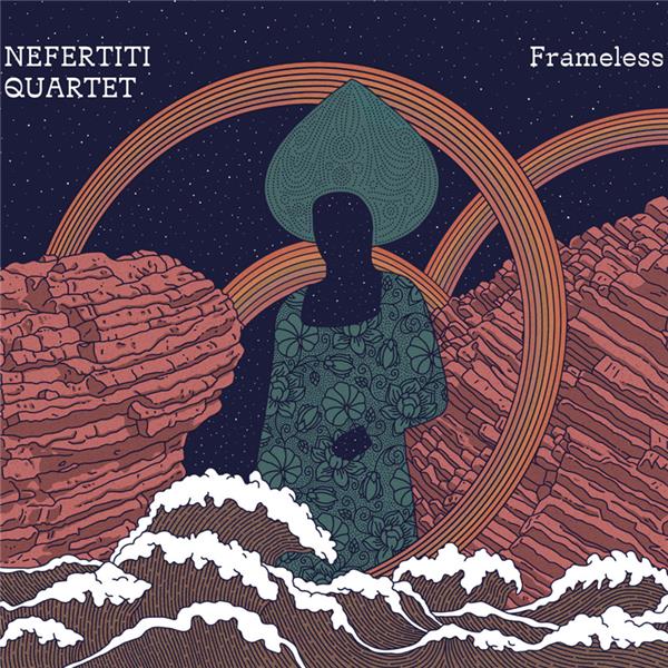 Frameless | Nefertiti Quartet. Musicien