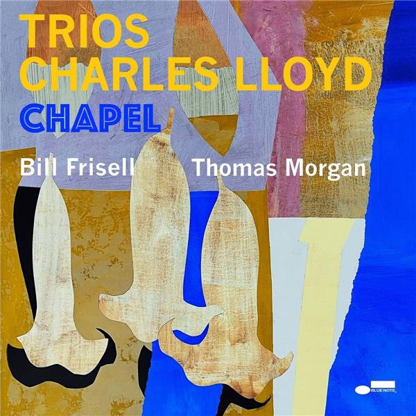 Trios. 1, Chapel / Charles Lloyd | Lloyd, Charles. Saxophone ténor. Flûte. Composition