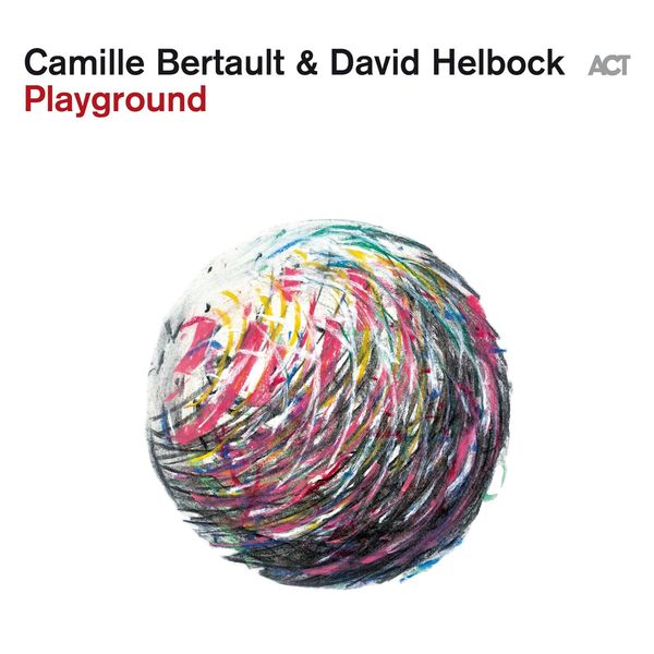 Playground / Camille Bertault & David Helbock | Bertault, Camille. Paroles. Composition. Interprète