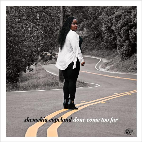 Done come too far / Shemekia Copeland | Copeland, Shemekia. Chant