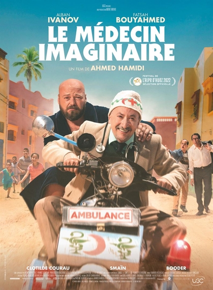 Le Médecin imaginaire / Film de Ahmed Hamidi | Hamidi, Ahmed. Metteur en scène ou réalisateur. Scénariste