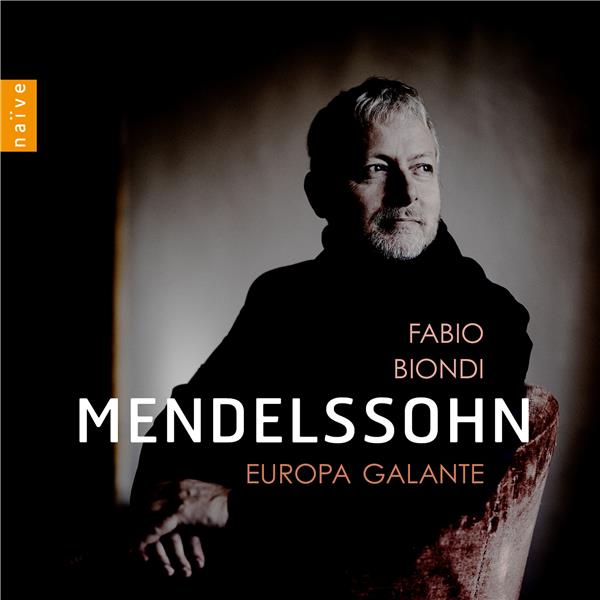 Mendelssohn | Fabio Biondi (1961-....). Interprète