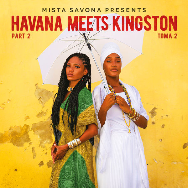 Havana meets Kingston part 2 | Mista Savona. Interprète