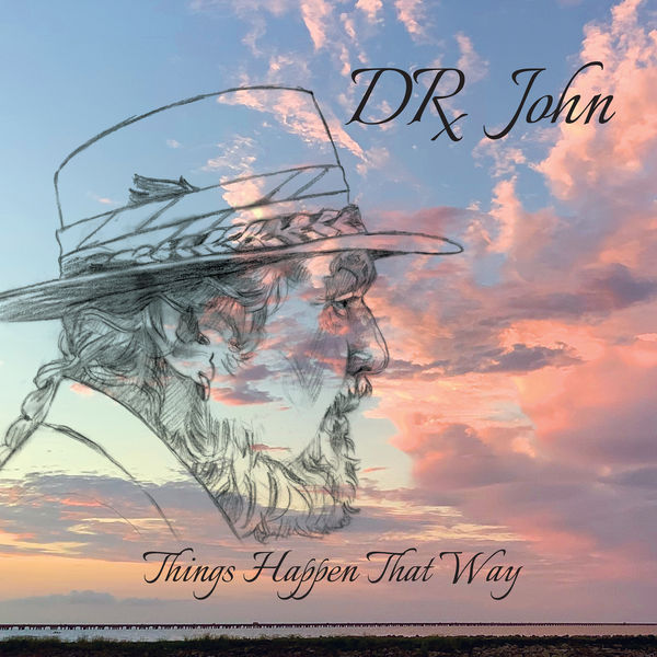 Things happen that way / Dr John | Dr John . Chant. Piano. Composition