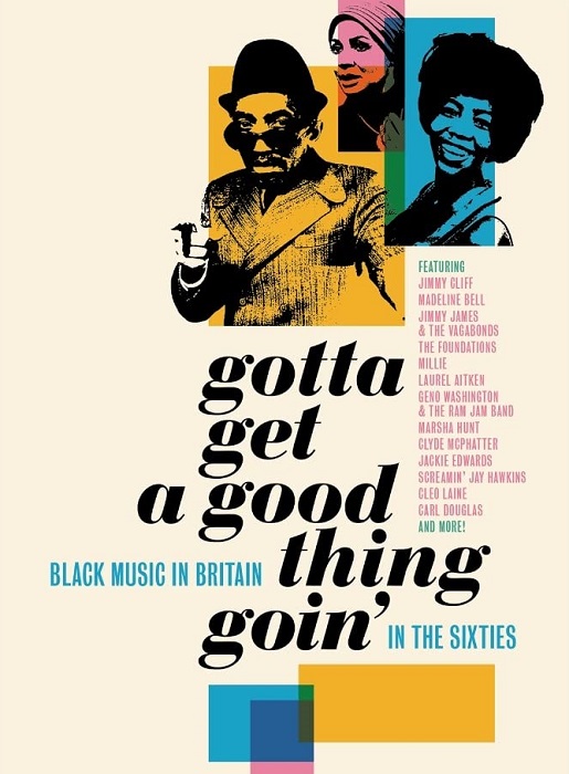 Gotta get a good thing goin' : black music in britain in the sixties | 