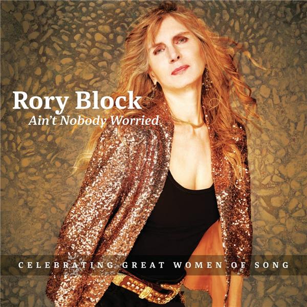 Ain't nobody worried / Rory Block | Block, Rory. Chant. Guitare. Composition. Paroles