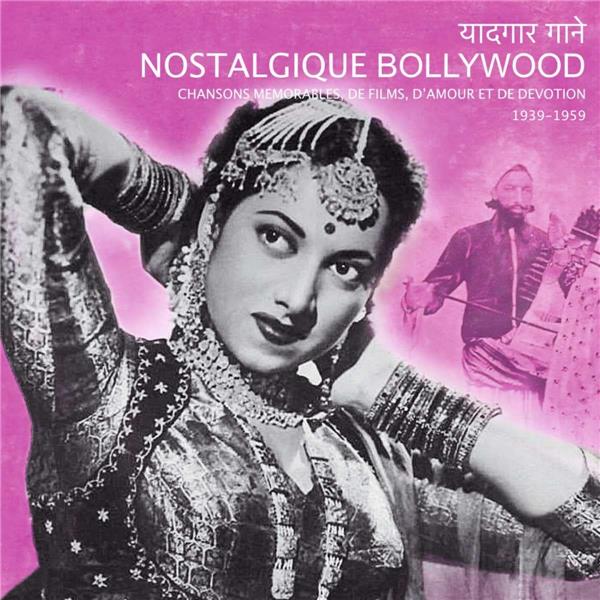 Nostalgique Bollywood : chanson mémorables de films d'amour et de dévotion 1939-1959 | 