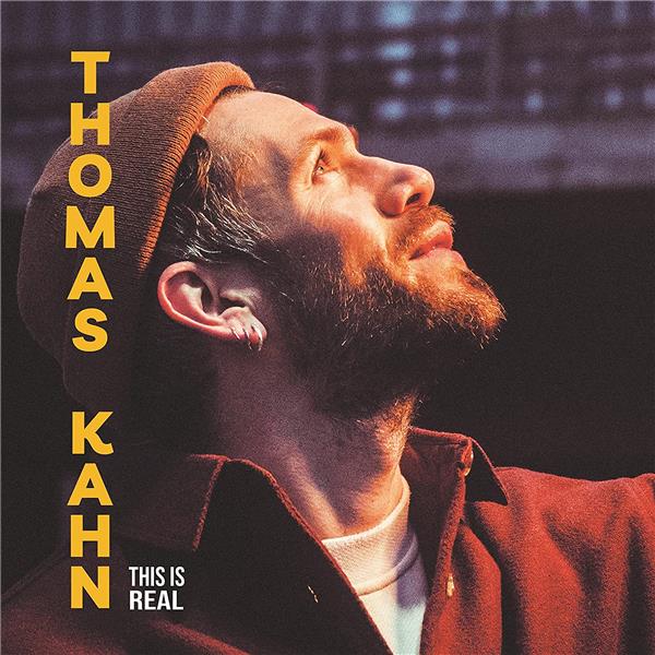 This is real / Thomas Kahn | Kahn, Thomas. Chant. Guitare. Paroles. Composition