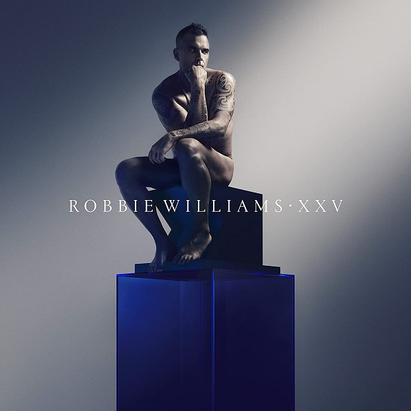 XXV / Robbie Williams | Williams, Robbie. Composition. Chant