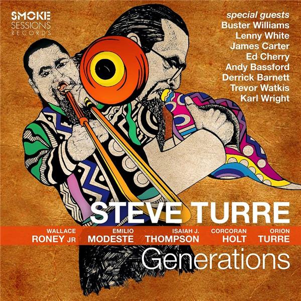 Generations / Steve Turre | Turre, Steve. Interprète. Composition