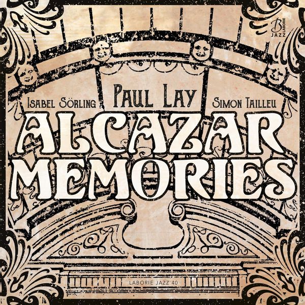 Alcazar memories | Paul Lay (1984-....). Compositeur. Piano