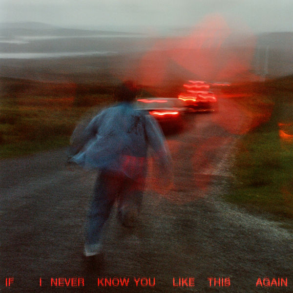 If I never know you like this again | Soak. Interprète