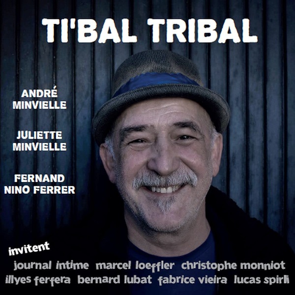 Ti'bal tribal | André Minvielle (1957-....). Interprète