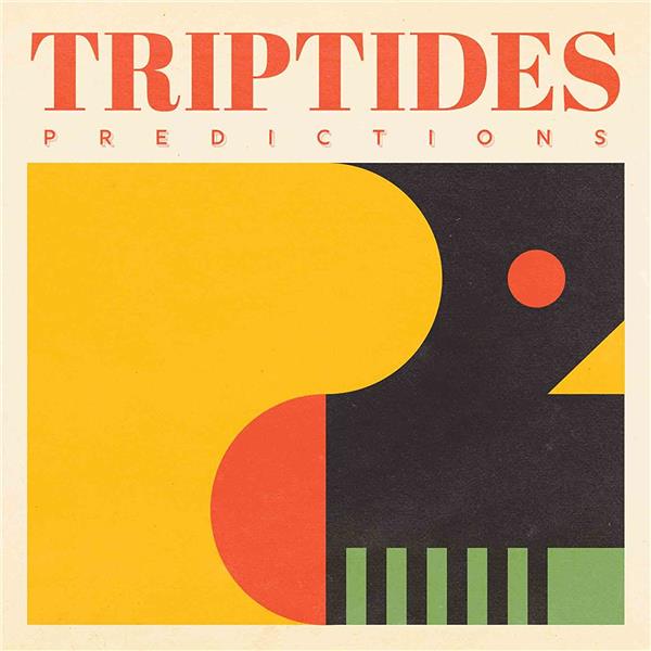 Predictions | Triptides. Musicien
