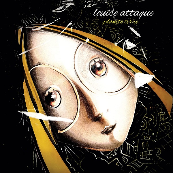 Planète terre / Louise Attaque | Louise Attaque (Groupe rock français originaire de la région parisienne et formé en 1995). Compositeur. Interprète