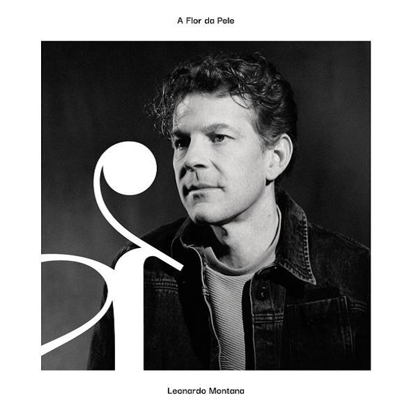 A flor da pele | Leonardo Montana. Interprète