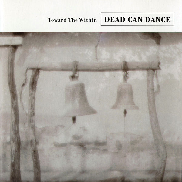 Toward the within | Dead can dance. Musicien