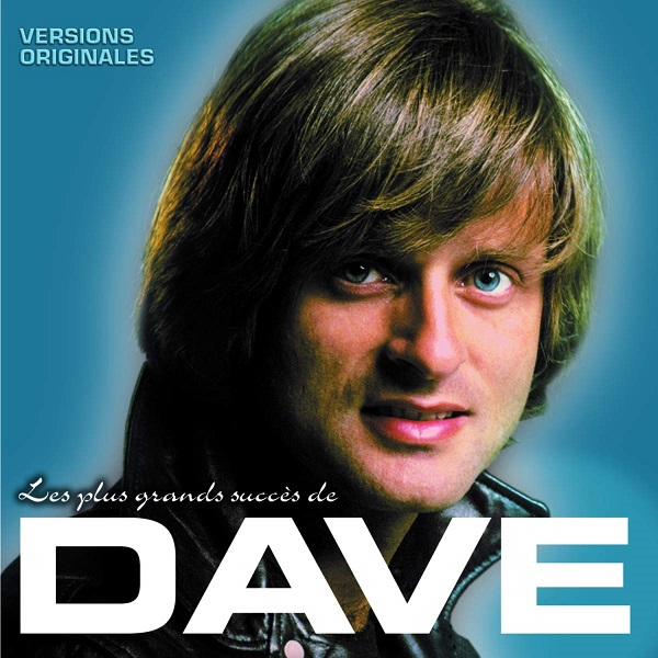 Les plus grands succès de Dave : versions originales | Dave (1944-....). Chanteur