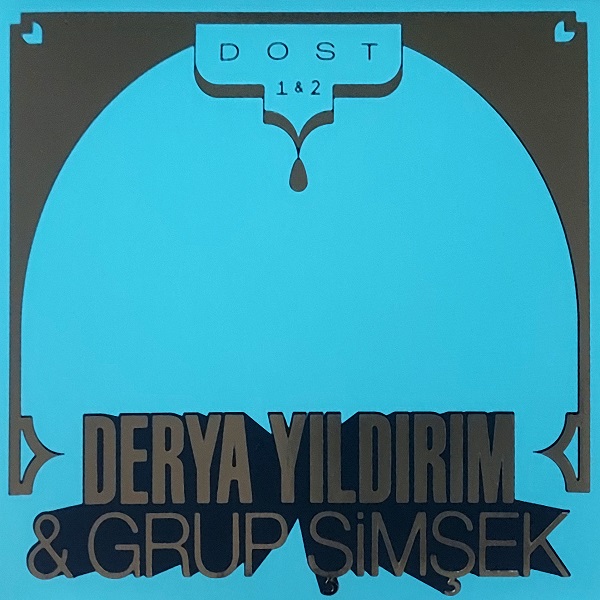 Dost 1 & 2 | Yildirim, Derya. Interprète
