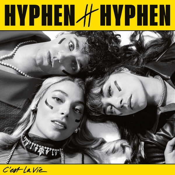 C'est la vie / Hyphen Hyphen | Hyphen Hyphen. Musicien