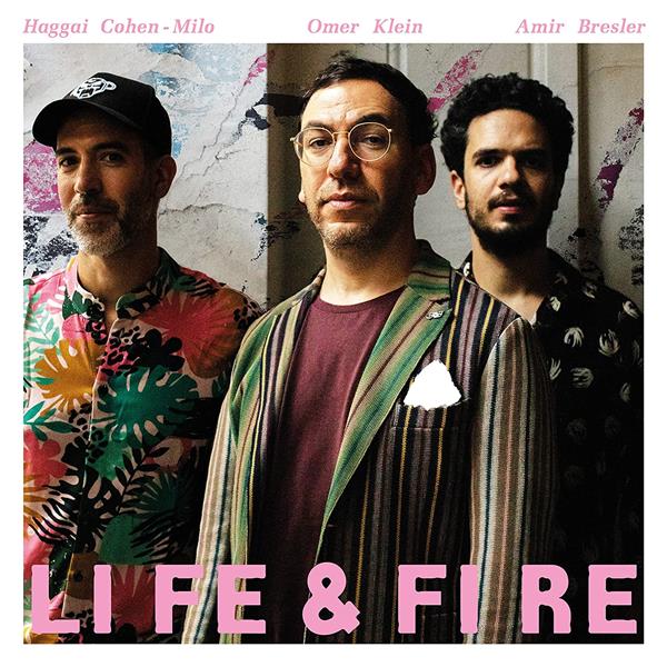 Life & fire | Omer Klein (1982-....). Musicien. Clavier